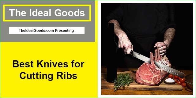 Best Knives for Cutting Ribs