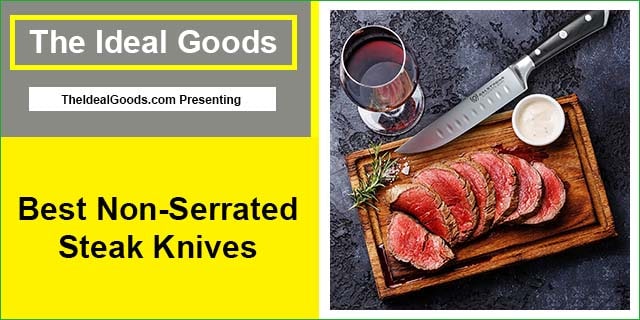 Best Non Serrated Steak Knives