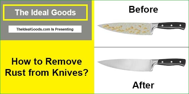 How to Remove Rust from Knives