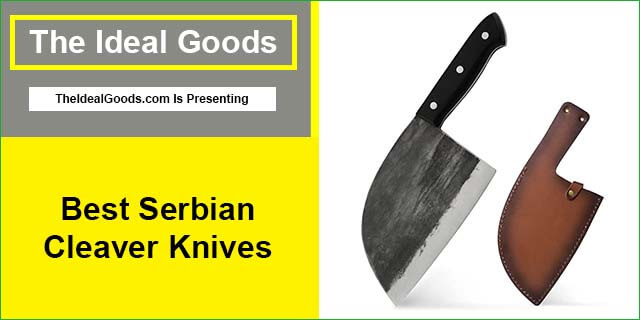 Best Serbian Cleaver Knives