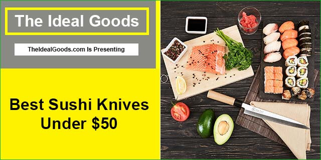 Best Sushi Knives Under $50