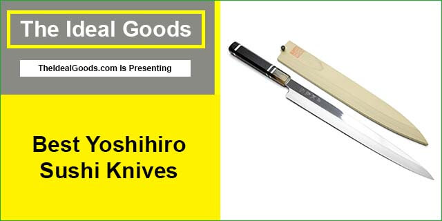 Best Yoshihiro Sushi Knives
